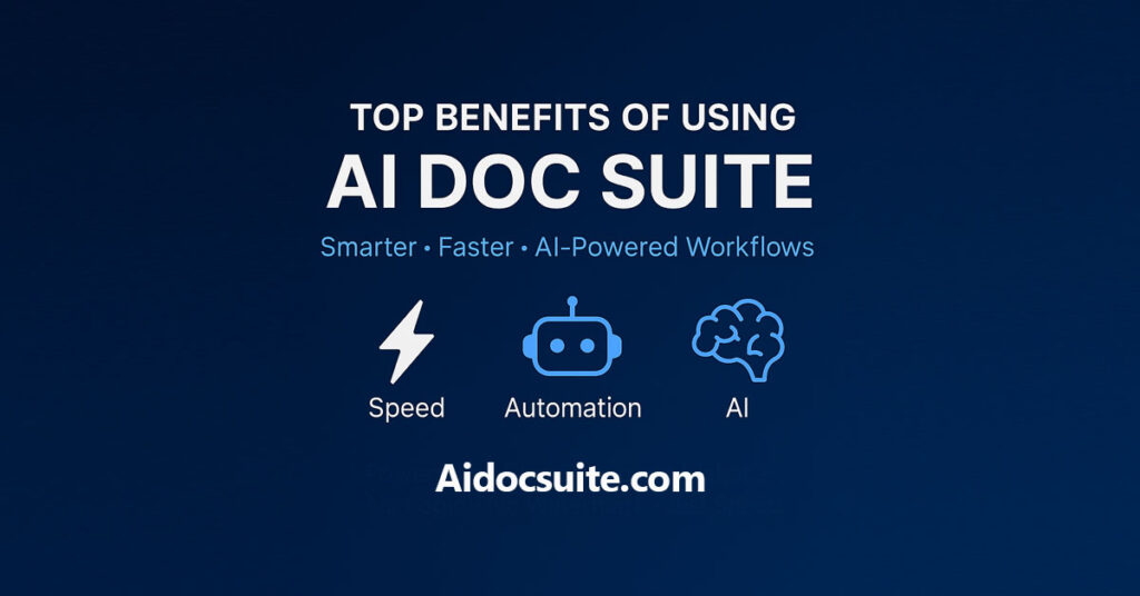 Top Benefits of Using AI Doc Suite for Smarter, Faster Workflows