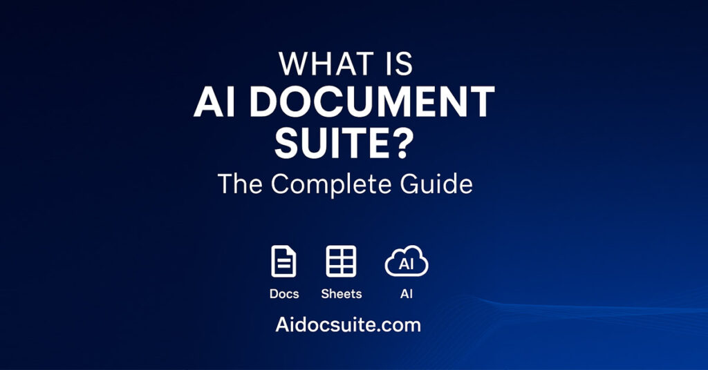 What Is AI Document Suite? The Complete Guide to AI-Powered Document Creation & Automation