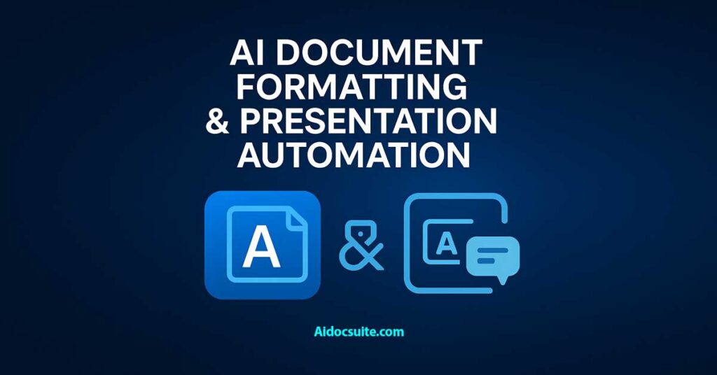 AI Document Formatting Automation: How AI Simplifies Formatting & Presentation Design (2025 Guide)